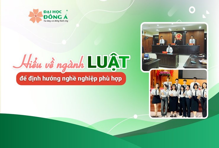 Hiểu ngành Luật để định hướng nghề nghiệp phù hợp